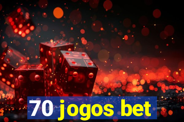 70 jogos bet