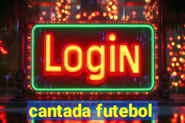 cantada futebol
