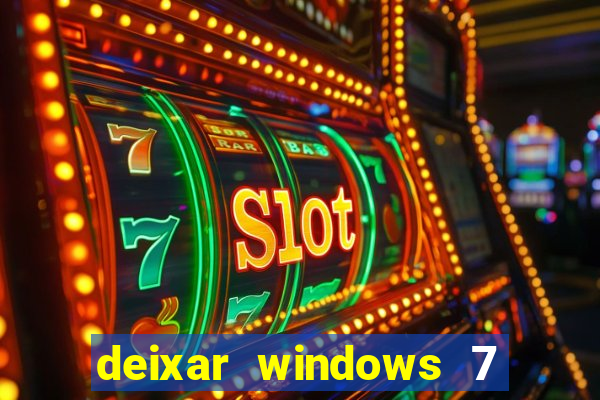 deixar windows 7 mais rapido