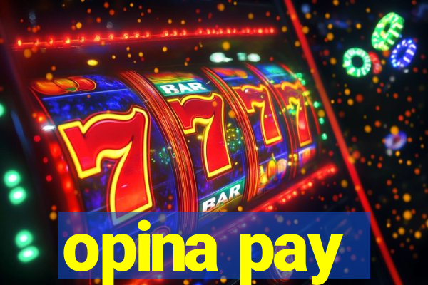 opina pay