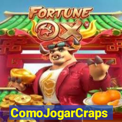 ComoJogarCraps
