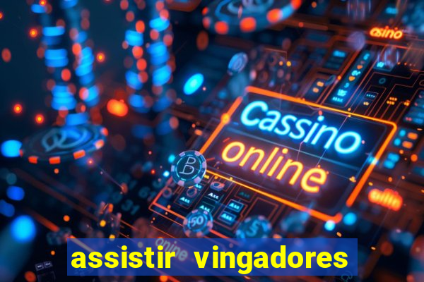 assistir vingadores guerra infinita dublado