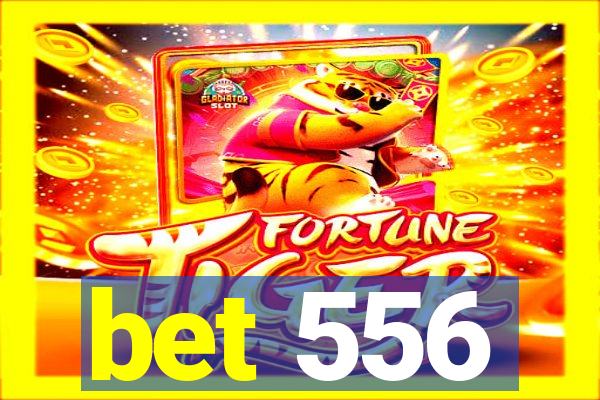 bet 556