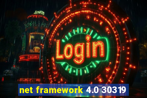 net framework 4.0 30319
