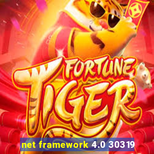 net framework 4.0 30319