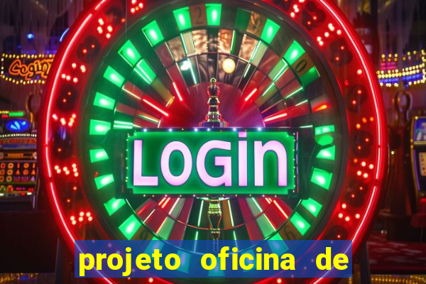projeto oficina de jogos educativos
