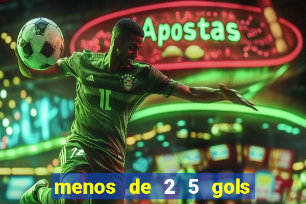 menos de 2 5 gols o que significa