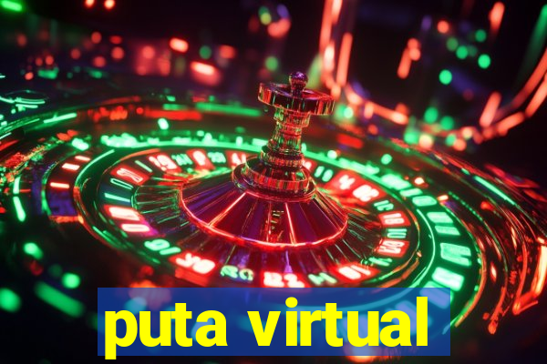 puta virtual