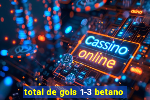 total de gols 1-3 betano