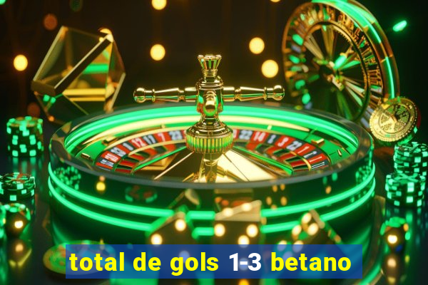 total de gols 1-3 betano