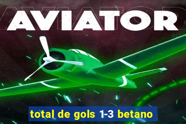 total de gols 1-3 betano