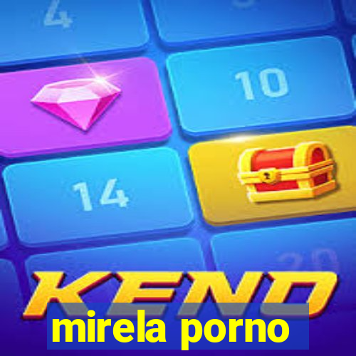mirela porno