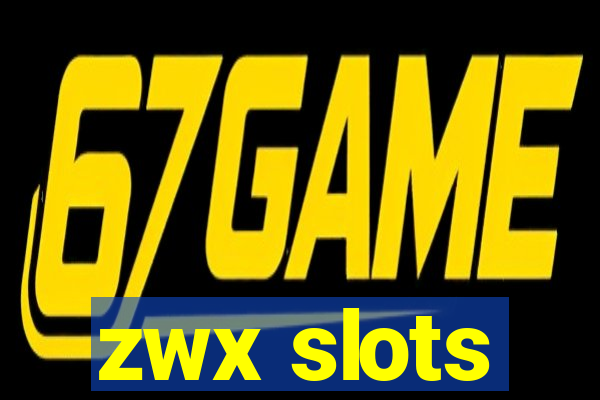 zwx slots