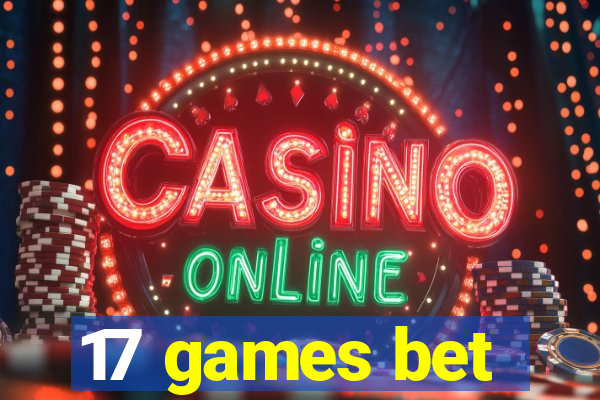 17 games bet