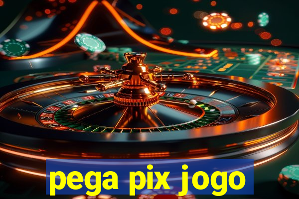pega pix jogo
