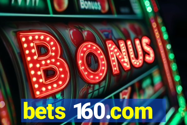 bets 160.com