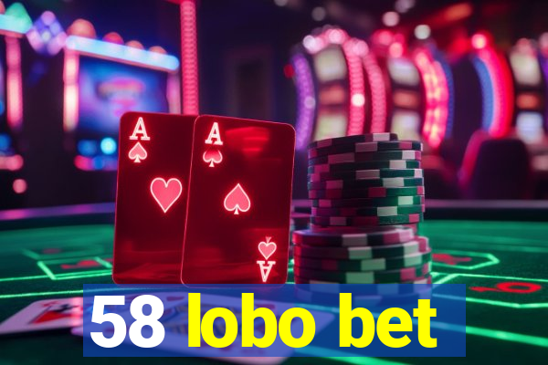 58 lobo bet
