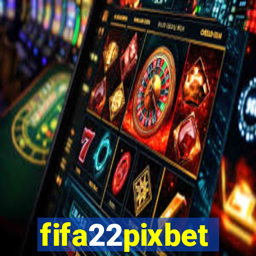 fifa22pixbet