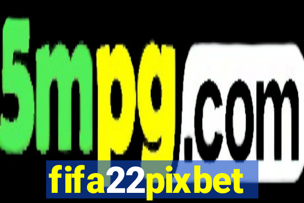 fifa22pixbet