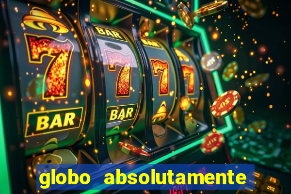 globo absolutamente sobretudo 2019