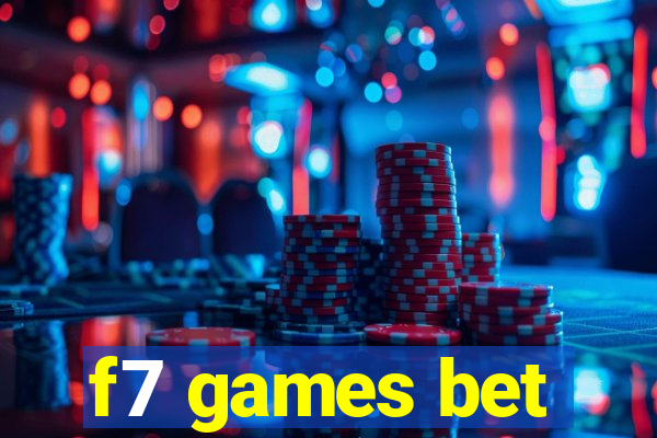 f7 games bet