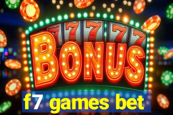 f7 games bet