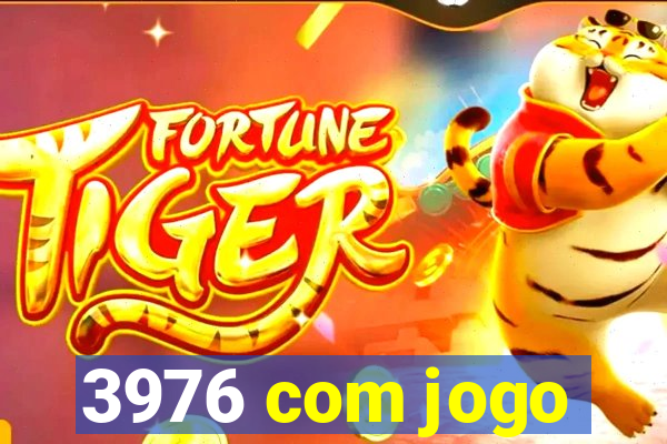 3976 com jogo
