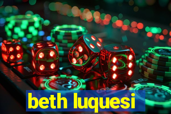 beth luquesi