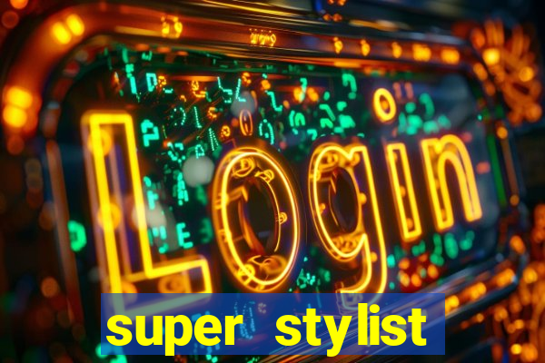 super stylist diamante infinito