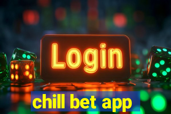 chill bet app
