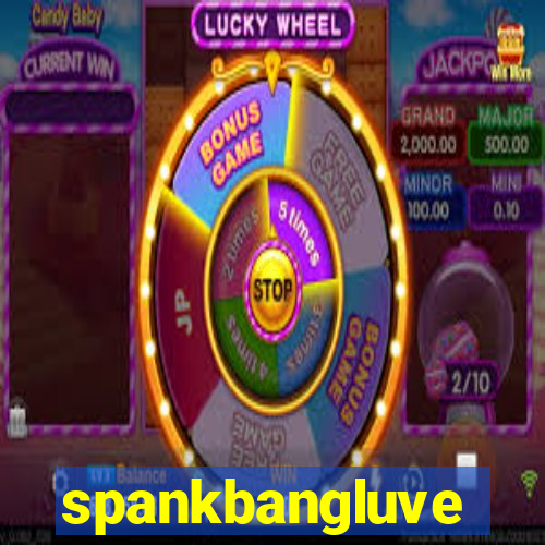 spankbangluve