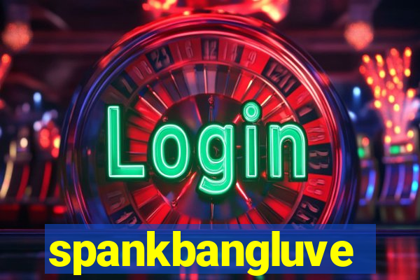spankbangluve