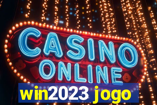 win2023 jogo
