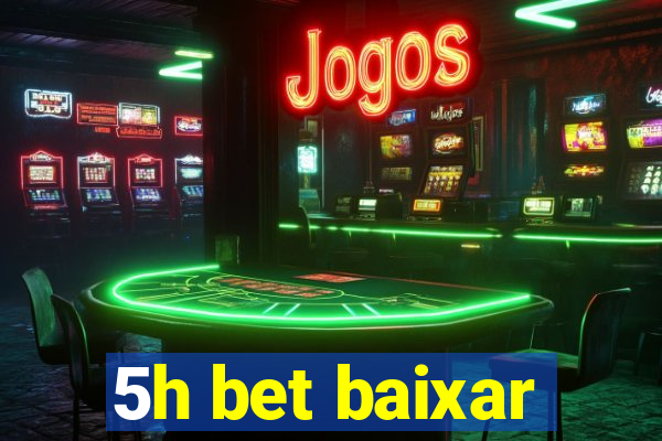 5h bet baixar