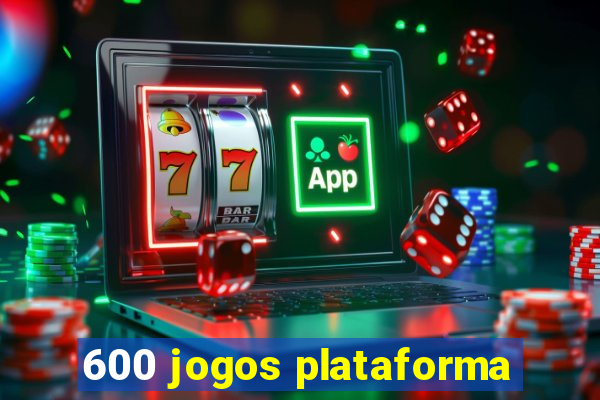600 jogos plataforma
