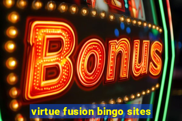 virtue fusion bingo sites