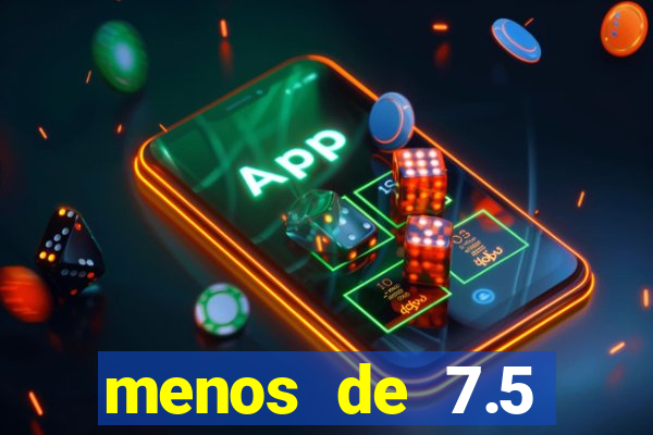 menos de 7.5 escanteios o que significa