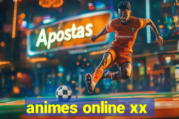 animes online xx