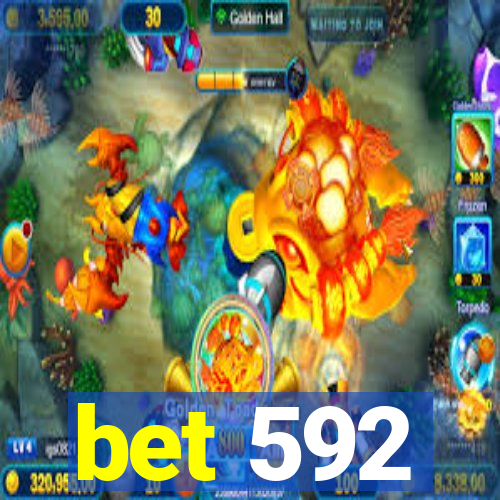 bet 592