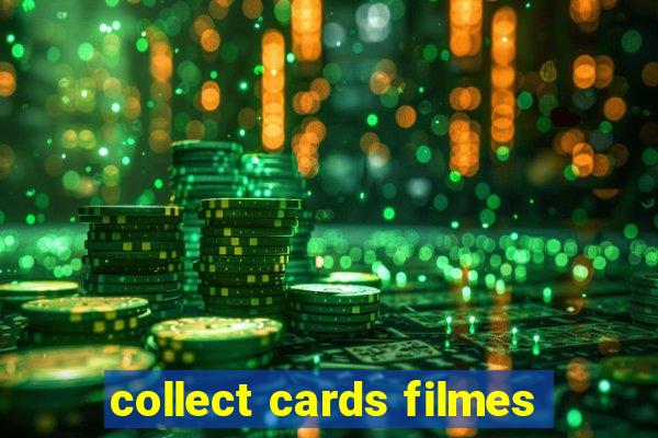 collect cards filmes