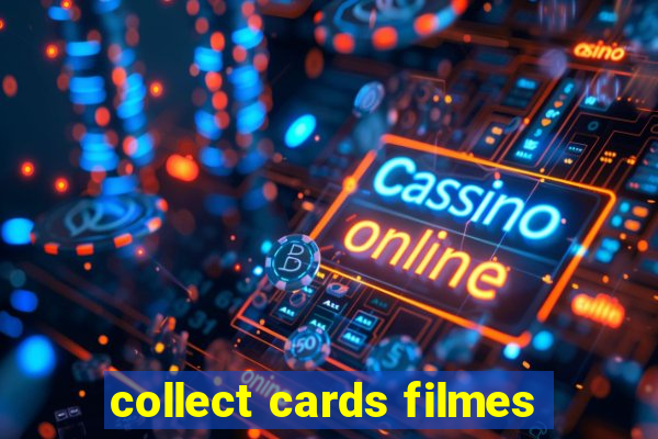 collect cards filmes