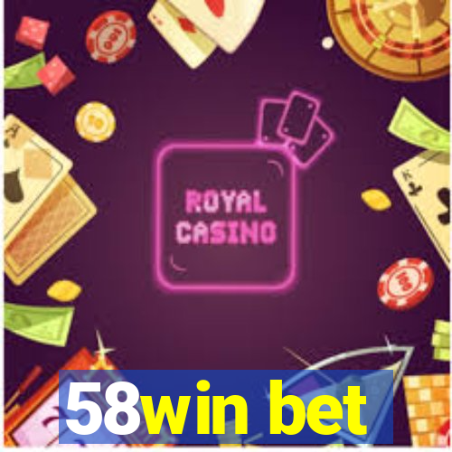58win bet