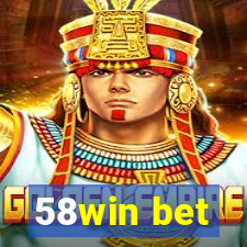 58win bet