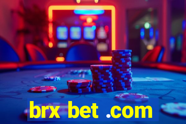 brx bet .com