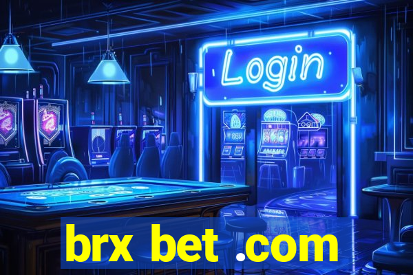 brx bet .com