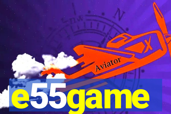 e55game