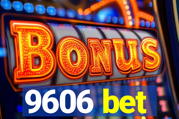 9606 bet