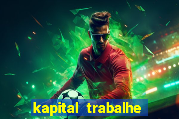 kapital trabalhe conosco porto velho