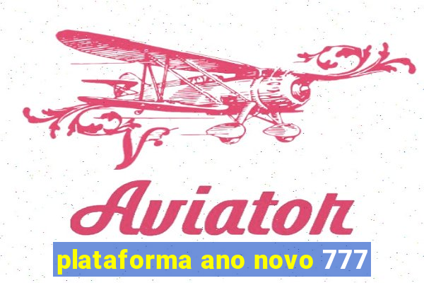 plataforma ano novo 777