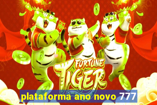 plataforma ano novo 777